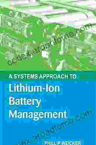 A Systems Approach To Lithium Ion Battery Management (Artech House Power Engineering)