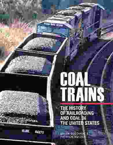 Coal Trains: The History Of Railroading And Coal In The United States