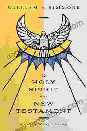 The Holy Spirit In The New Testament: A Pentecostal Guide