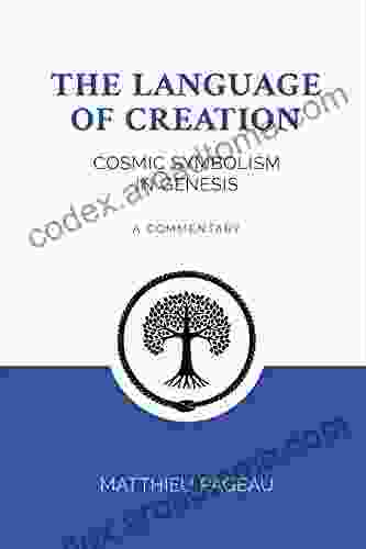 The Language Of Creation: Cosmic Symbolism In Genesis