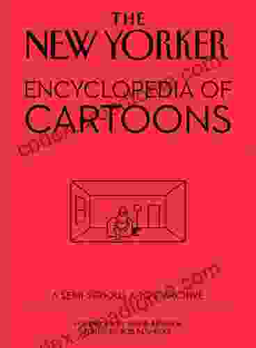 The New Yorker Encyclopedia Of Cartoons: A Semi Serious A To Z Archive