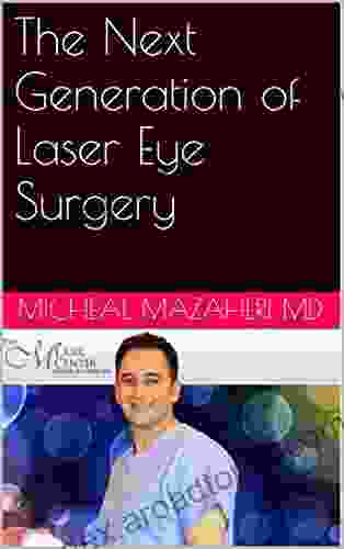 The Next Generation Of Laser Eye Surgery