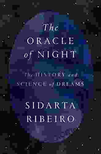 The Oracle Of Night: The History And Science Of Dreams