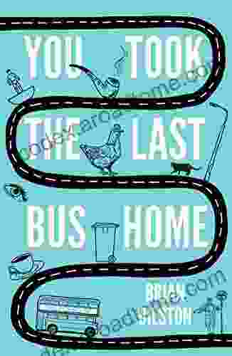 You Took The Last Bus Home: The Poems Of Brian Bilston