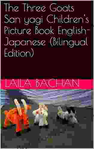 The Three Goats San Yagi Children S Picture English Japanese (Bilingual Edition)