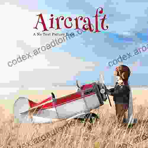 Aircraft A No Text Picture Book: A Calming Gift For Alzheimer Patients And Senior Citizens Living With Dementia (Soothing Picture For The Heart And Soul 51)