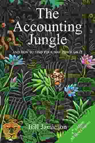 The Accounting Jungle: And How To FInd Your Way Through It