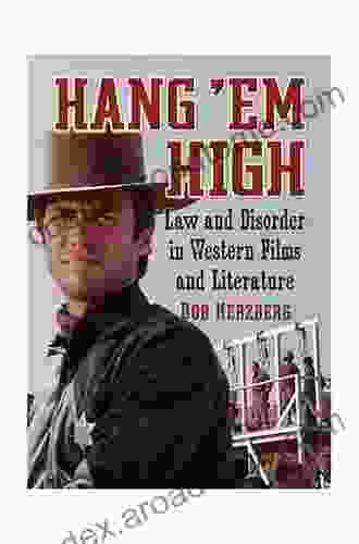 Hang Em High: Law And Disorder In Western Films And Literature