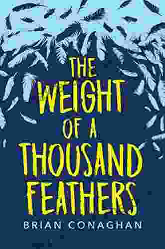 The Weight Of A Thousand Feathers