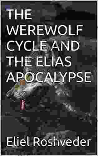 THE WEREWOLF CYCLE AND THE ELIAS APOCALYPSE (Suspense And Horror Tales 4)