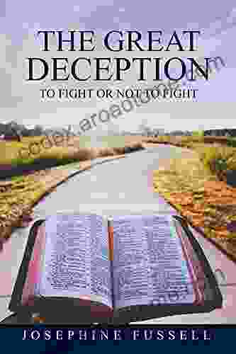 The Great Deception: To Fight or Not To Fight