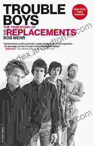 Trouble Boys: The True Story Of The Replacements