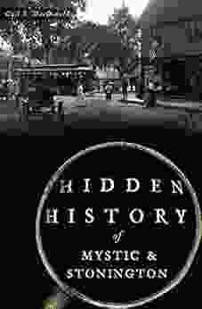 Hidden History Of Mystic Stonington