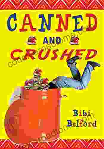 Canned and Crushed Bibi Belford