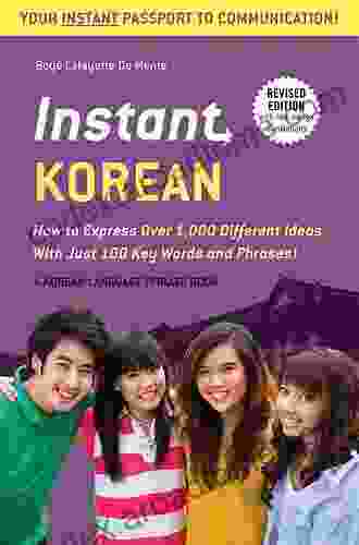 Instant Korean: How to Express 1 000 Different Ideas with Just 100 Key Words and Phrases (Korean Phrasebook) (Instant Phrasebook Series)