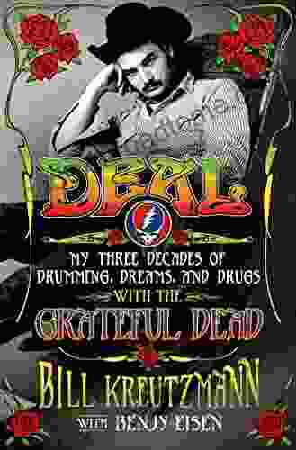 Deal: My Three Decades Of Drumming Dreams And Drugs With The Grateful Dead