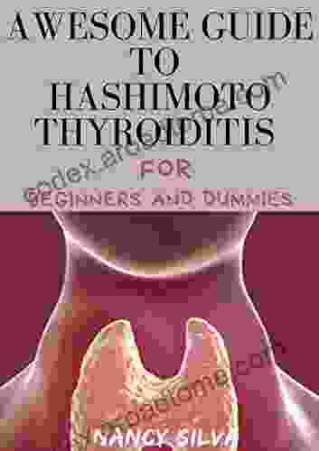 Awesome Guide To Hashimoto Thyroiditis For Beginners And Dummies