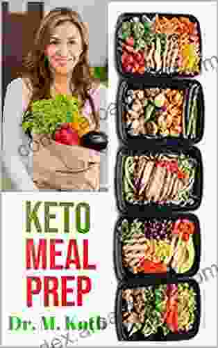 Keto Meal Prep : The Secrets To Healthy And Easy Ketogenic Diet Planning For Vegeterians And Non Vegeterians (Healthy Eating 7)