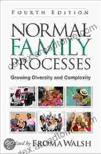 Normal Family Processes Fourth Edition: Growing Diversity And Complexity