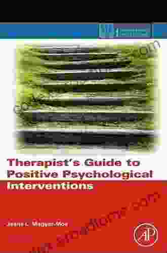 Therapist S Guide To Positive Psychological Interventions (ISSN)