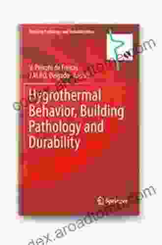 Hygrothermal Behavior Building Pathology And Durability (Building Pathology And Rehabilitation 1)