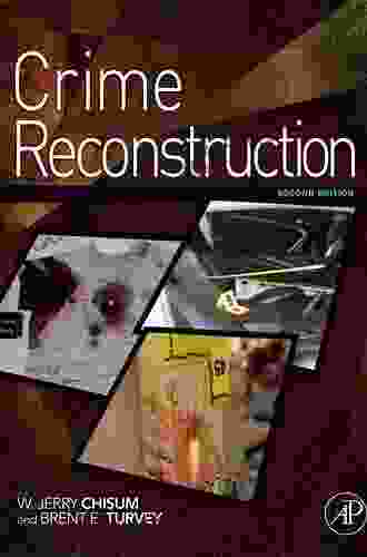 Crime Reconstruction Brent E Turvey