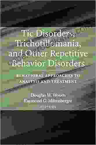 Tic Disorders Trichotillomania And Other Repetitive Behavior Disorders: Behavioral Approaches To Analysis And Treatment