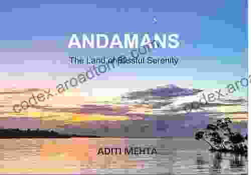 Andamans: The Land Of Blissful Serenity