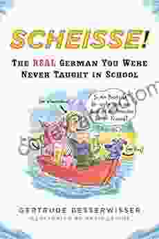 Scheisse : The Real German You Were Never Taught In School