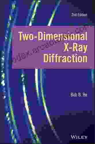 Two Dimensional X Ray Diffraction Bob B He