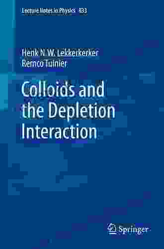 Colloids And The Depletion Interaction (Lecture Notes In Physics 833)