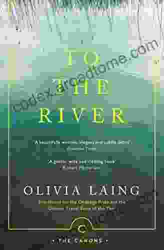 To The River: A Journey Beneath The Surface (Canons 71)