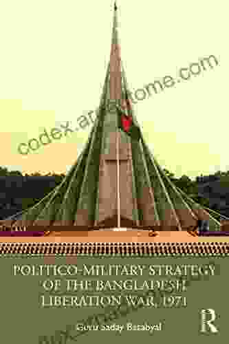 Politico Military Strategy Of The Bangladesh Liberation War 1971