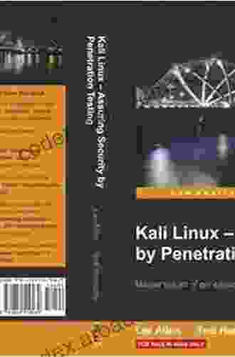 Kali Linux 2024: Assuring Security By Penetration Testing: Unleash The Full Potential Of Kali Linux 2024 Now With Updated Tools 4th Edition