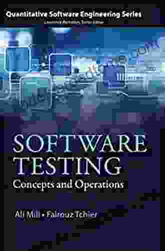 Software Testing: Concepts And Operations (Quantitative Software Engineering Series)