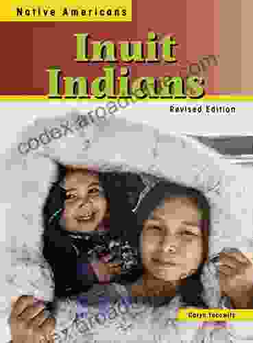 Inuit Indians (Native Americans) Caryn Yacowitz