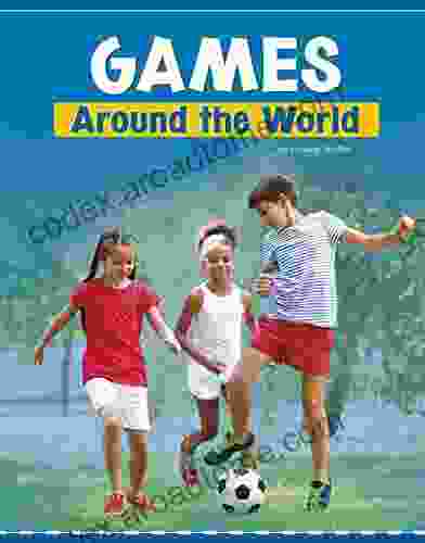 Games Around The World (Customs Around The World)