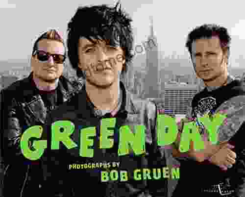 Green Day: Photographs By Bob Gruen