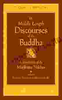 The Middle Length Discourses Of The Buddha: A Translation Of The Majjhima Nikaya (The Teachings Of The Buddha)