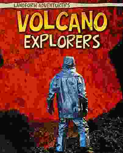 Volcano Explorers (Landform Adventurers) Pam Rosenberg