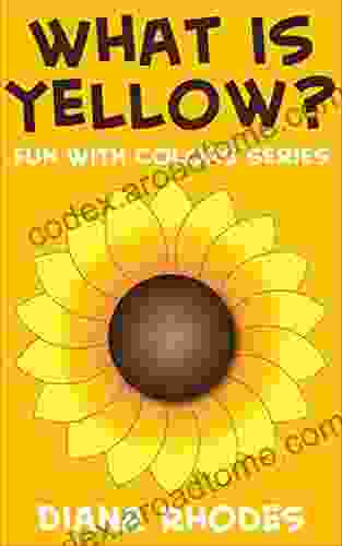 What Is Yellow? (Fun With Colors)