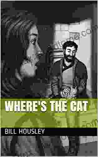 Where S The Cat (Bill Housley Short Fiction)