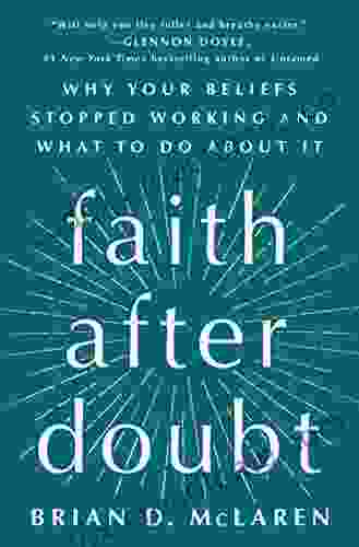 Faith After Doubt: Why Your Beliefs Stopped Working And What To Do About It