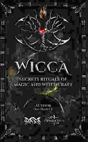 WICCA Secrets Rituals Of Magic And Witchcraft