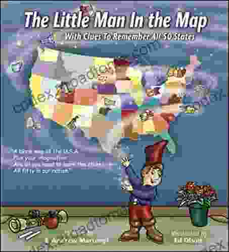 The Little Man In The Map: With Clues To Remember All 50 States