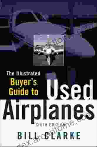 Illustrated Buyer S Guide To Used Airplanes