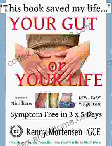 YOUR GUT or YOUR LIFE 7th Edition Expanded Updated : Lose Weight Fast Stop Inflammation in 3 x 5 Days: Psoriasis Arthritis Diabetes Lupus Hashimoto s Celiac (100 Friends Live 1)